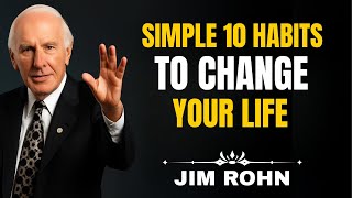10 Powerful Habits That Will Change Your Life Forever - Jim Rohn
