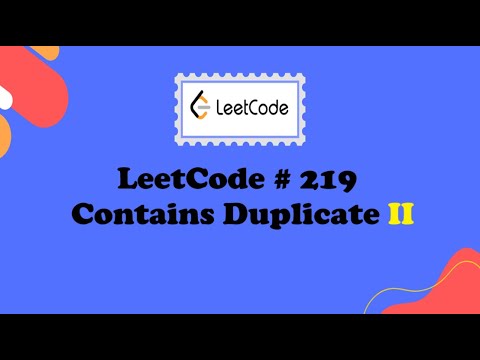 LeetCode Problem 219: Contains Duplicate in Java II Solution Explained Step By Step | Important DSA