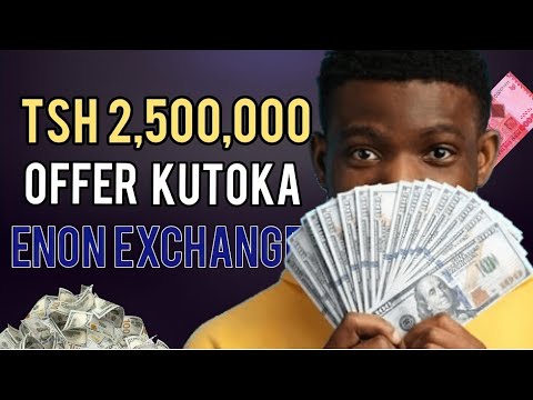 Jinsi Ya Kutengeneza Pesa Kupitia Offer Ya Tsh2,500,000 (1000Usdt) Kutoka Enon Exchange