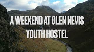 A weekend at Glen Nevis Youth Hostel