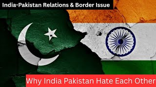 INDIA Pakistan Border Tension: Why Indian Pakistani Hate Each Other 🤔