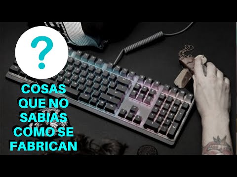 ¡COSAS QUE NO SABIAS COMO SE FABRICAN!
