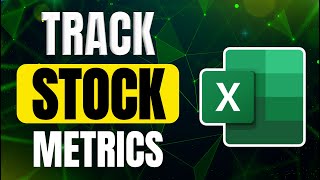 How to Track Essential Stock Metrics in Excel