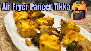 Amazing Air Fryer Paneer Tikka Recipe | 10 min Air fryer Recipe | Paneer Tikka #paneertikkarecipe