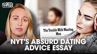 NYT’s ABSURD Word Salad Essay to Explain “The Trouble With Wanting Men”