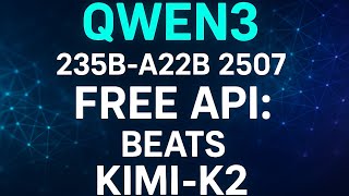 Qwen3-235B-A22B-2507 Free API