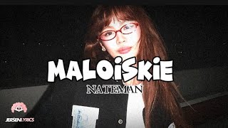 NATEMAN - MALOISKIE (LYRICS) BINI MALOI