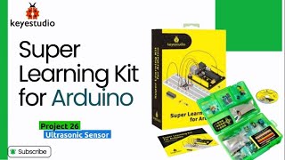 KEYESTUDIO 丨KS0077(78.79) Super Learning Kit for Arduino-Project 26 HC-SR04 Ultrasonic Sensor #stem