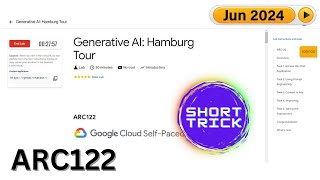 [Level 3] Generative AI: Hamburg Tour | #ARC122 | #qwiklabs |  #Arcade2024 | @techcps