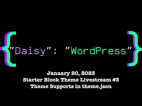 Building a Starter Block Theme #3 - Theme Supports in theme.json