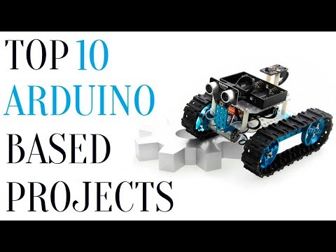 Top 10 Greatest Arduino Projects
