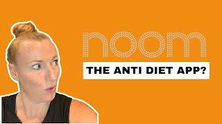 Anti Diet App, Or Just Another Fad? | Noom Diet Review