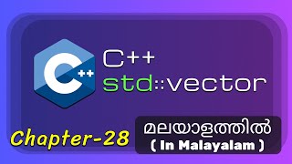 std::vector | C++ dynamic array | Basics of C++ Programming - 28 | C++/CPP Tutorial in Malayalam