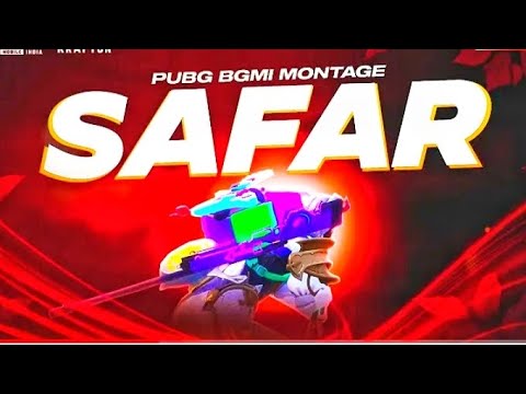 | SAFAR |  PUBG | MONTAGE