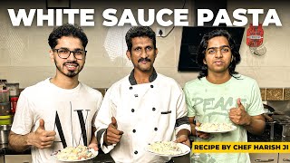 Yummy WHITE SAUCE PASTA Recipe | by Chef Harish ji