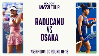 Emma Raducanu vs. Naomi Osaka | 2025 Washington Round of 16 | Match Highlights