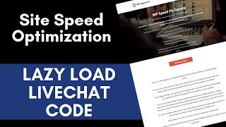 Site Speed Optimization - Lazy Loading Live Chat Code Using Tag Manager