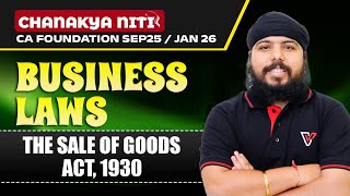 THE SALE OF GOODS ACT, 1930 | One Shot CA Foundation Law | CA Gurpreet singh 📚 #vishwasca