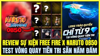REVIEW SỰ KIỆN FREE FIRE X NARUTO CHAPTER 2 TRONG OB50, TEST VÒNG QUAY TIÊN TRI CỰC RẺ | Free Fire