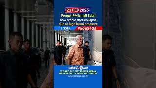 Former PM Ismail Sabri now stable after collapse due to high blood pressure