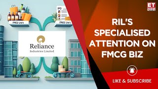 RIL To Spin Off FMCG Brands Into New Arm | New Reliance Consumer Products In The Anvil | ET Now