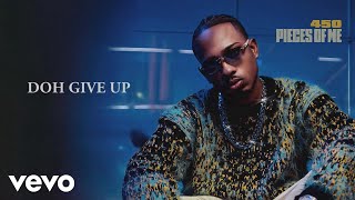 450 - Doh Give Up (Official Audio)