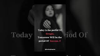 Today is the period of struggle, but tomorrow will be the period of success! #HustleHard #KeepGoing