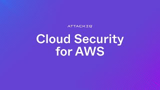 AttackIQ Cloud Security Optimization for AWS