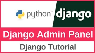 How to Use the Django Admin Panel (2025)