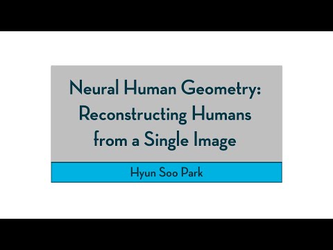 'Neural Human Geometry: Reconstructing Humans from a Single Image' with Hyun Soo Park — MnRI Seminar