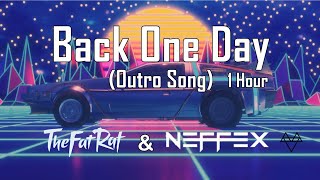 TheFatRat & NEFFEX - Back One Day (Outro Song) 1 Hour