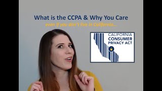 What is the CCPA & Why Should You Care