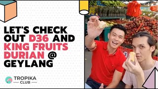 Let's Check Out D36 Durian and King Fruits Durian Sellers at Geylang, Singapore