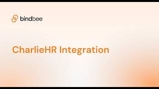 Your CharlieHR Integration Made Easy – Set Up Your API Key with Bindbee