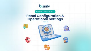 Panel Configuration & Operational Settings Explained | Biznify ERP | Part 01