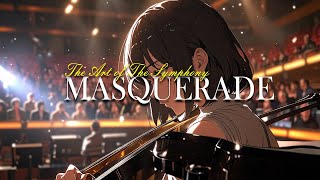 Masquerade | The Art of The Symphony | Symphony Orchestra Music