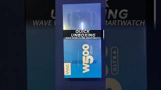 Wave w500  ultra smart watch ⚡️QUICK UNBOXING #shorts