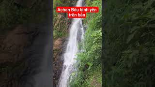 Achan Báu bình yên trên bản #doanvanbau #achanbau #anhgavlog