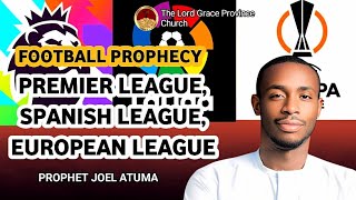 FOOTBALL  PROPHETIC UPDATE FOR THE NEXT SEASON || PROPHET JOEL ATUMA
