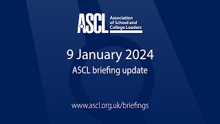 ASCL weekly briefing | 9 January 2024