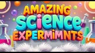 Amazing Science Experiments | Fun & Easy 10-Minute Lessons ⏰ | Learn and Explore in 10 Minutes! 🌟
