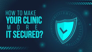 Top IT Security Tips to Safeguard Your Clinic from Cyber Threats | Cyber Threats