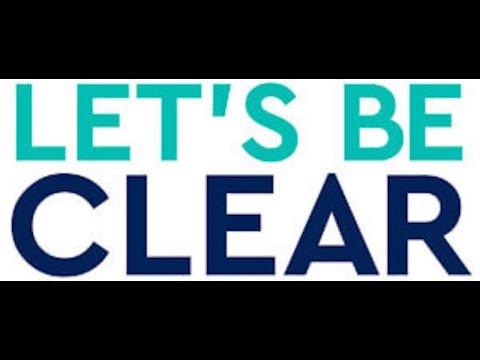Let's Be Clear
