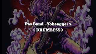 Pas Band - Yobeagger 2(DRUMLESS) Vocal+Chord+Lyric