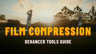 Make Digital Footage Look Like Film with Dehancer Film Compression Tool