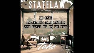 STATELAW - Take (Official Lyric Video)