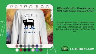 Official Cats For Kamala Harris 2024 Cats Socks Kamala T-Shirt