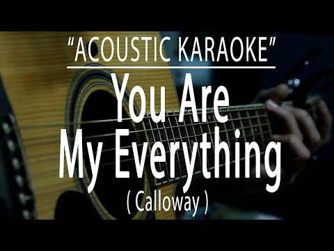 You Are My Everything - Calloway (Acoustic karaoke)