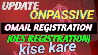 #ONPASSIVE | OES REGISTRATION KISE KARE | OMAIL REGISTRATION KISE KARE | #ONPASSIVE #AI  #OFOUNDERS