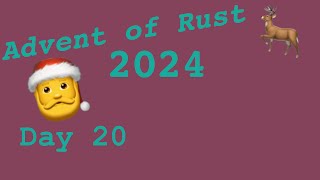 [Rust Programming] Rustfinity - Advent of Rust 2024 - Day 20